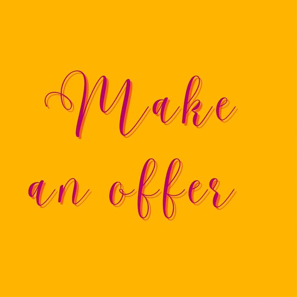 Don’t be shy. Offers are awesome!